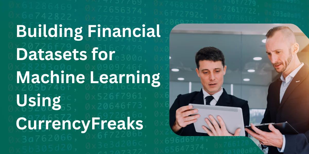 Building ML Datasets With a Reliable Currency Exchange Rate API